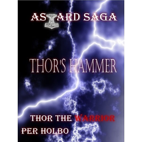 Asgard Saga: Asgard Saga: Thor's Hammer, Per Holbo