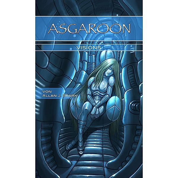 Asgaroon: ASGAROON - Visions, Allan J. Stark
