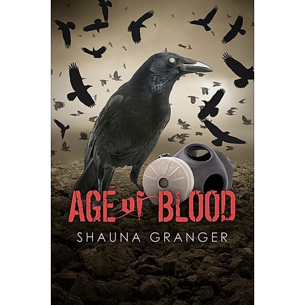 Ash and Ruin Trilogy: Age of Blood, Shauna Granger