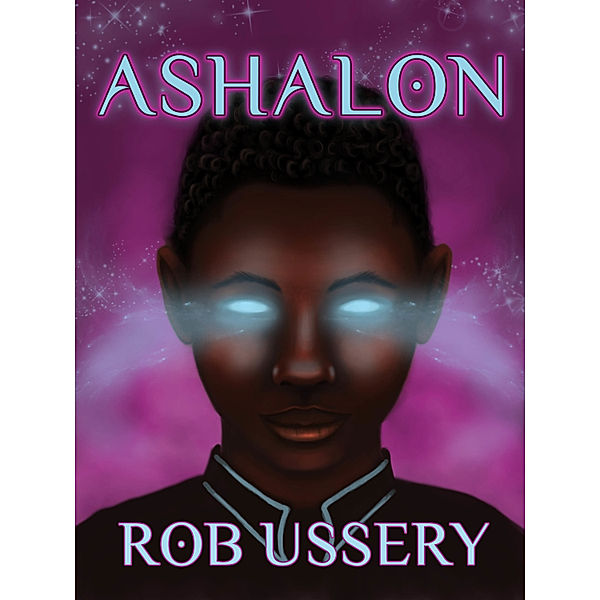 Ashalon (The Ashalon Chronicles), Rob Ussery