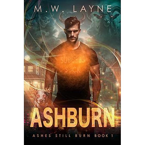 Ashburn / Ashes Still Burn Bd.1, M. W. Layne