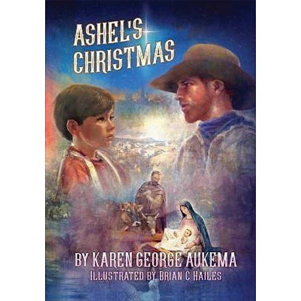 Ashel's Christmas / Florida Cowboy Series Bd.1, Karen George Aukema