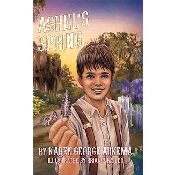 Ashel's Spring / Florida Cowboy Series Bd.2, Karen Aukema