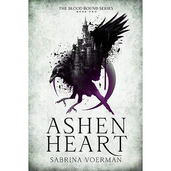 Ashen Heart (The Blood Bound Series, #2) / The Blood Bound Series, Sabrina Voerman