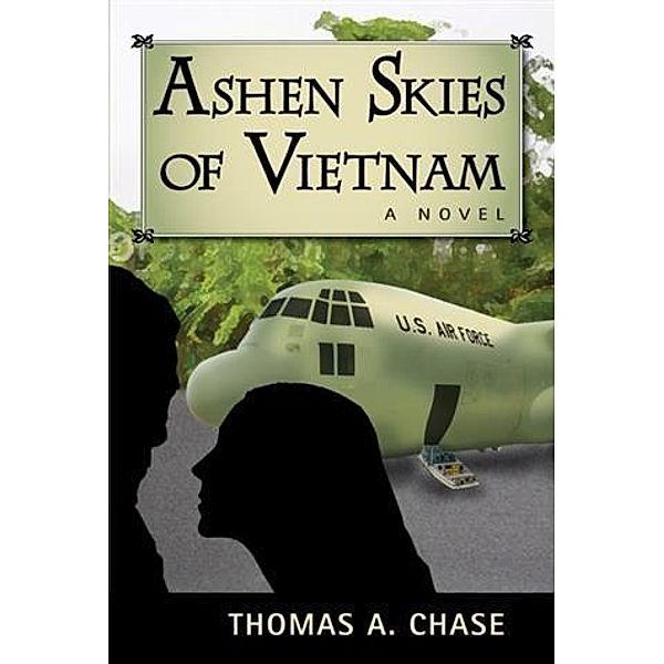 Ashen Skies of Vietnam, Thomas A. Chase