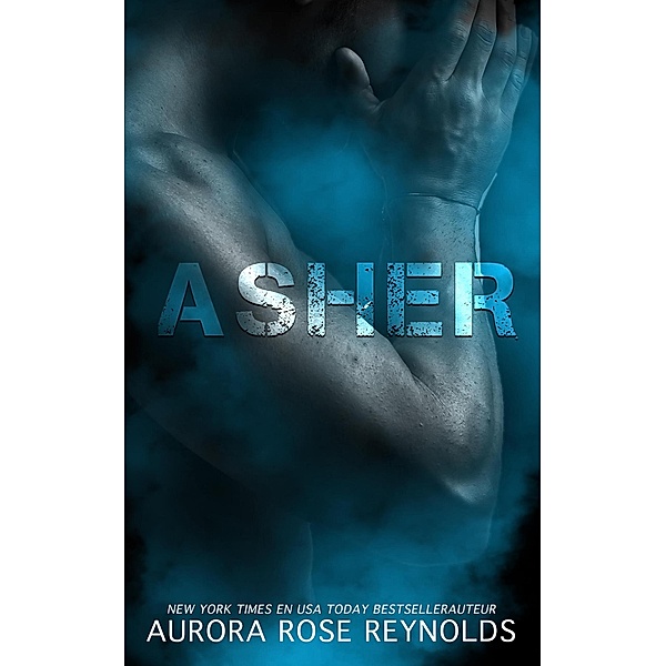 Asher (Mayson broers, #1) / Mayson broers, Aurora Rose Reynolds