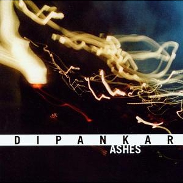 Ashes, Dipankar