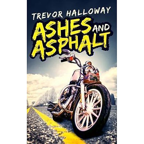 Ashes and Asphalt / Robert Taylor, Trevor Holloway