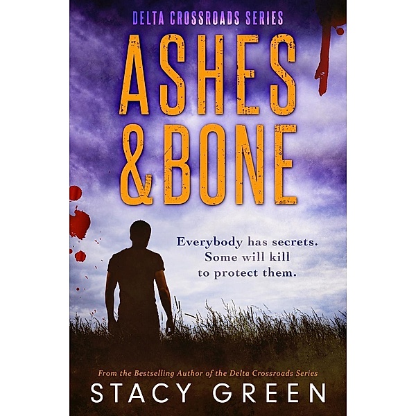 Ashes and Bone (Delta Crossroads #3), Stacy Green
