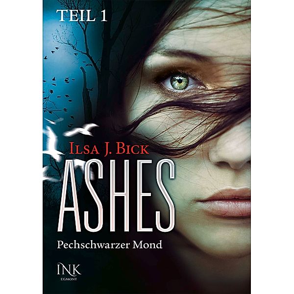 Ashes: Ashes - Pechschwarzer Mond - Teil 1, Ilsa J. Bick