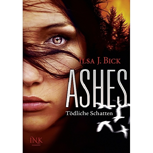 Ashes Band 2: Tödliche Schatten, Ilsa J. Bick