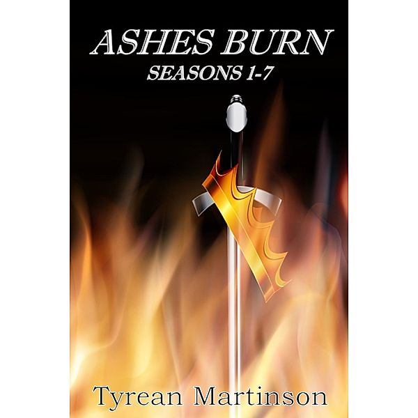 Ashes Burn, Seasons 1-7, Tyrean Martinson