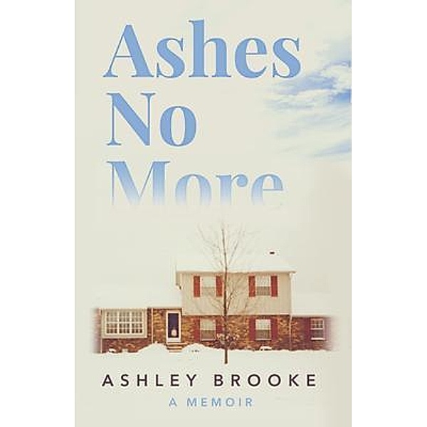 Ashes No More, Ashley Brooke, Lindsey C McKernan