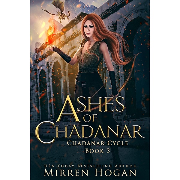 Ashes of Chadanar (The Chadanar Cycle, #3) / The Chadanar Cycle, Mirren Hogan
