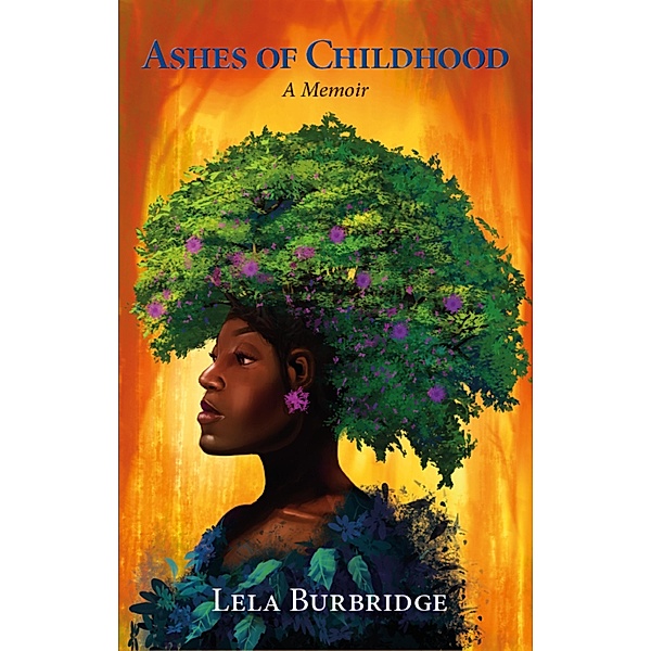 ASHES OF CHILDHOOD, Lela Burbridge