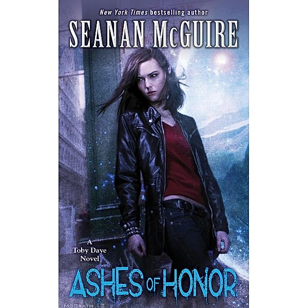 Ashes of Honor (Toby Daye Book 6) / Toby Daye Bd.6, Seanan McGuire