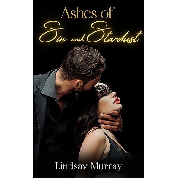 Ashes of Sin and Stardust (AnchorX) / AnchorX, Lindsay Murray