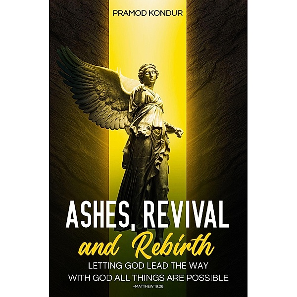 Ashes, Revival, and Rebirth, Pramod Kondur