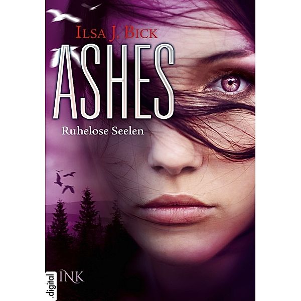 Ashes - Ruhelose Seelen, Ilsa J. Bick