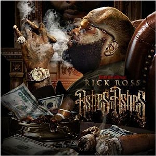Ashes To Ashes, Rick Ross