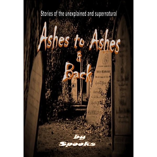 Ashes to Ashes & Back, Spooks