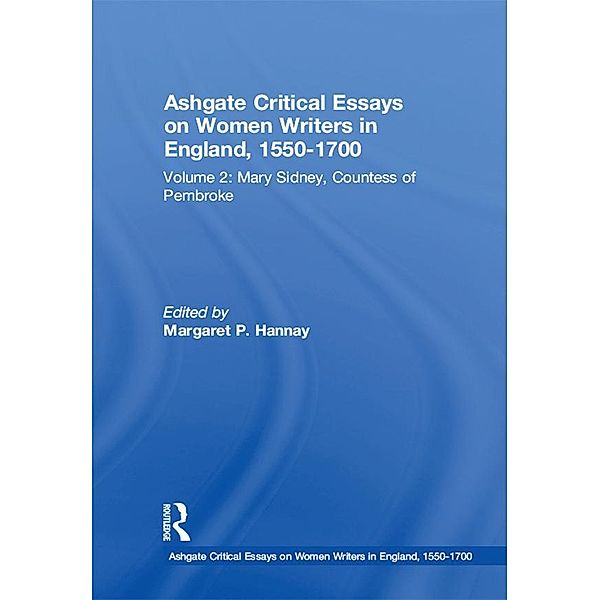 Ashgate Critical Essays on Women Writers in England, 1550-1700