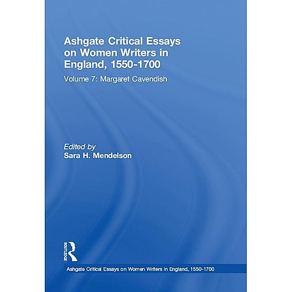 Ashgate Critical Essays on Women Writers in England, 1550-1700