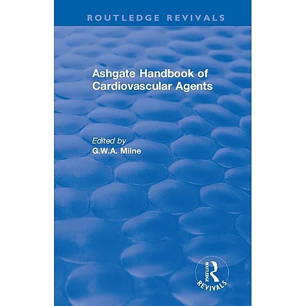 Ashgate Handbook of Cardiovascular Agents: An International Guide to 1900 Drugs in Current Use