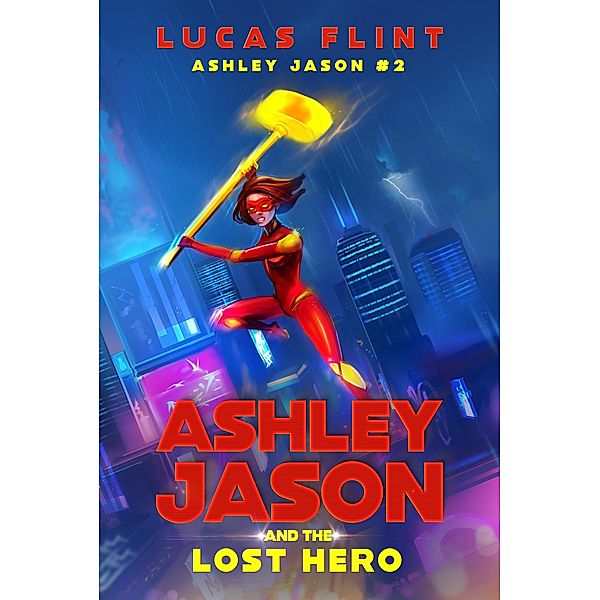 Ashley Jason and the Lost Hero / Ashley Jason, Lucas Flint