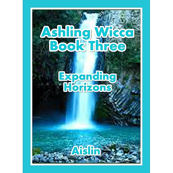 Ashling Wicca, Book Three / Ashling Wicca, Aislin