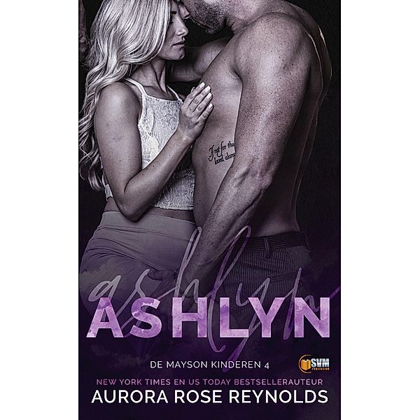 Ashlyn (Mayson kinderen, #4) / Mayson kinderen, Aurora Rose Reynolds