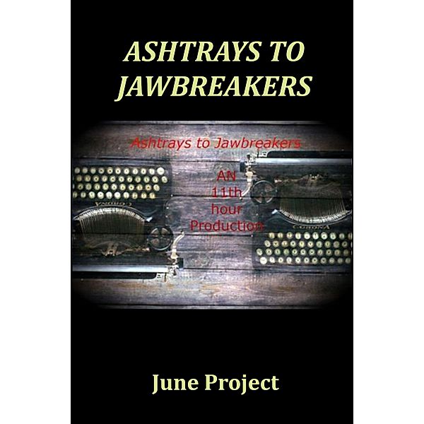 Ashtrays to Jawbreakers Volume 9 / June Project, June Project