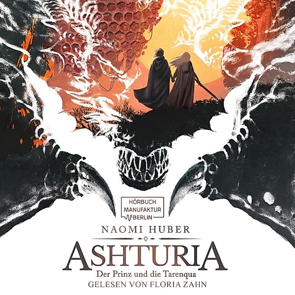 Ashturia - 1 - Der Prinz und die Tarenqua, Naomi Huber
