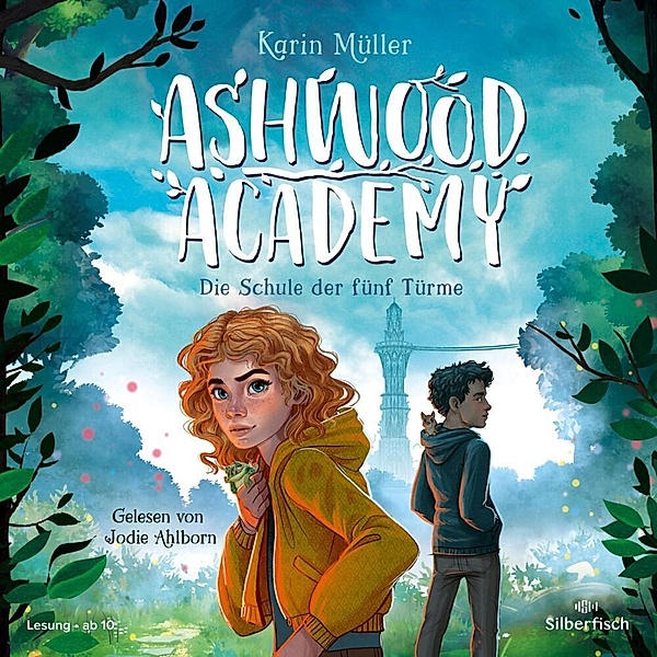 Ashwood Academy - 1 - Die Schule der fünf Türme, Karin Müller