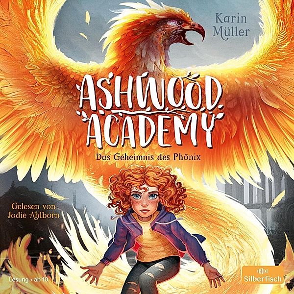Ashwood Academy - 2 - Das Geheimnis des Phönix, Karin Müller