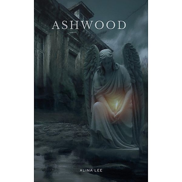 Ashwood (Stories from the World of Rax) / Stories from the World of Rax, Alina Lee