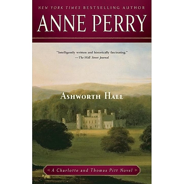 Ashworth Hall / Charlotte and Thomas Pitt Bd.17, Anne Perry