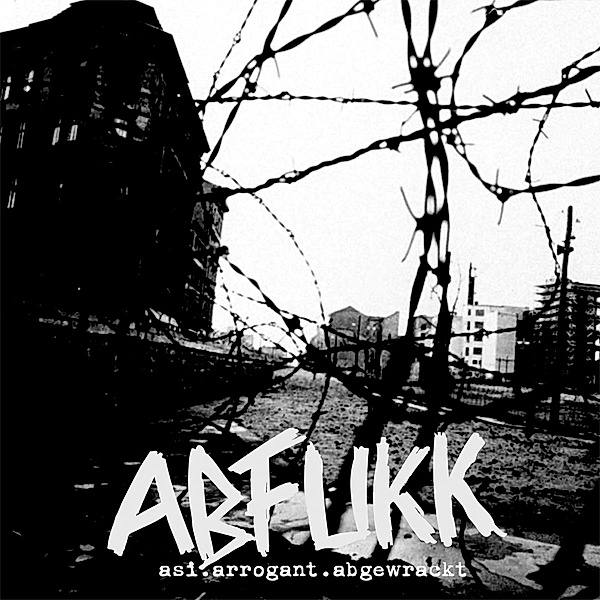 Asi.Arrogant.Abgewrackt (+ Download) (Vinyl), Abfukk