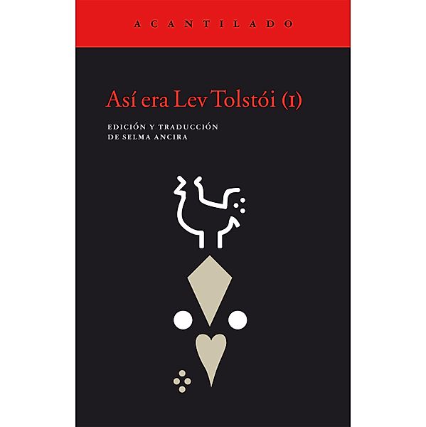 Así era Lev Tolstói (I) / Cuadernos del Acantilado Bd.76