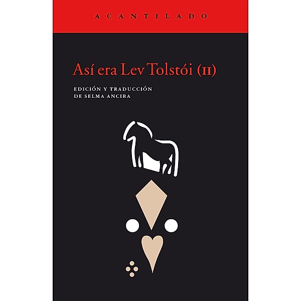 Así era Lev Tolstói (II) / Cuadernos del Acantilado Bd.83