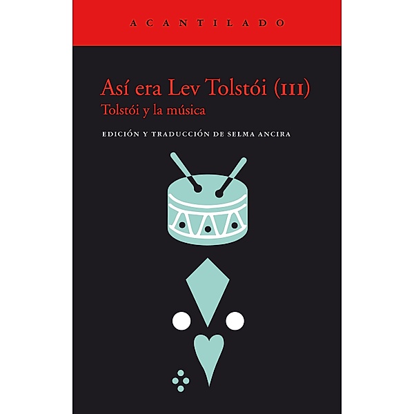 Así era Lev Tolstói (III) / Cuadernos del Acantilado Bd.109