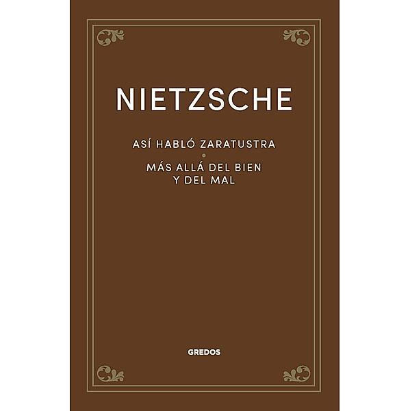 Así habló Zaratustra. Más allá del bien y del mal, Friedrich Nietzsche