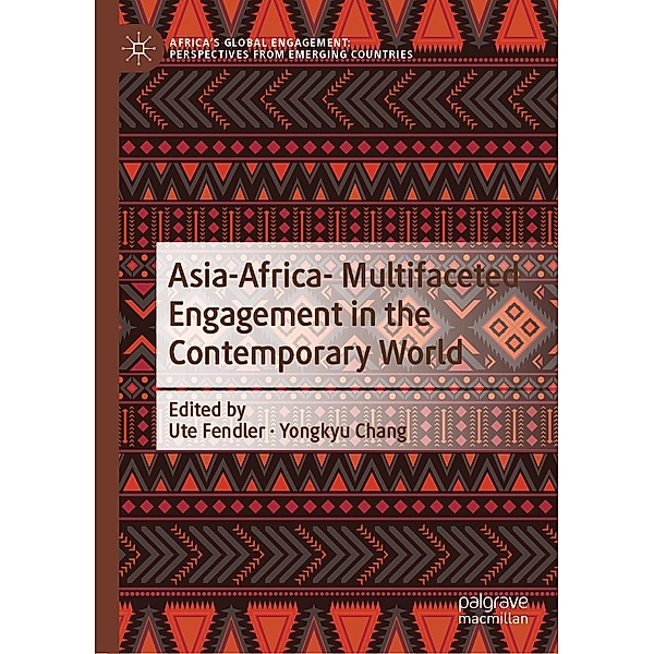 Asia-Afria- Multifaceted Engagement in the Contemporary World / Africa's Global Engagement: Perspectives from Emerging Countries