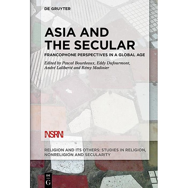 Asia and the Secular / Religion and Its Others Bd.10