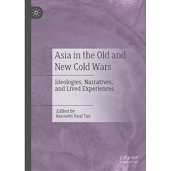Asia in the Old and New Cold Wars / Progress in Mathematics
