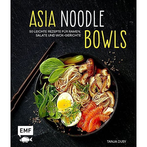 Asia-Noodle-Bowls, Tanja Dusy