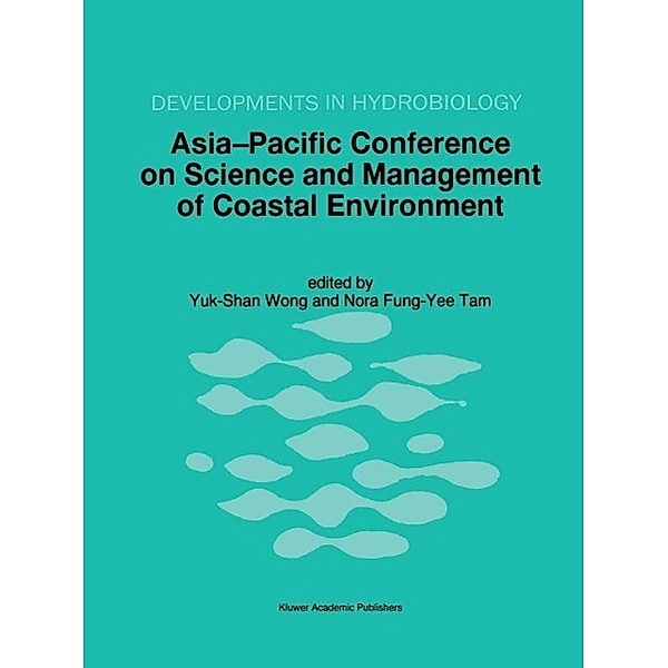 Asia-Pacific Conference on Science and Management of Coastal Environment / Developments in Hydrobiology Bd.123