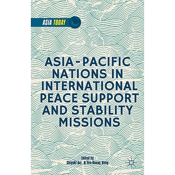 Asia-Pacific Nations in International Peace Support and Stability Operations / Asia Today