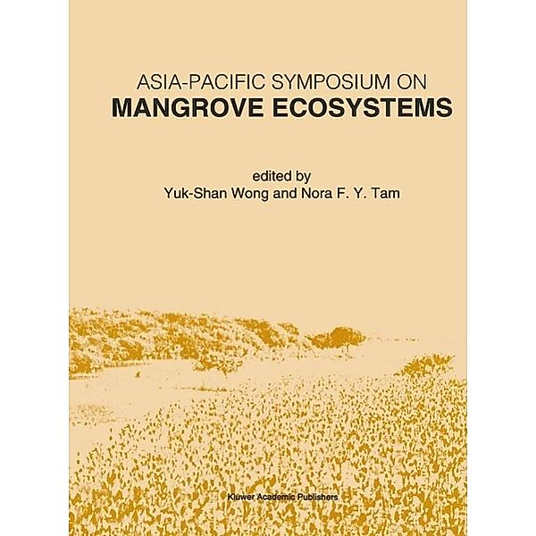 Asia-Pacific Symposium on Mangrove Ecosystems / Developments in Hydrobiology Bd.106