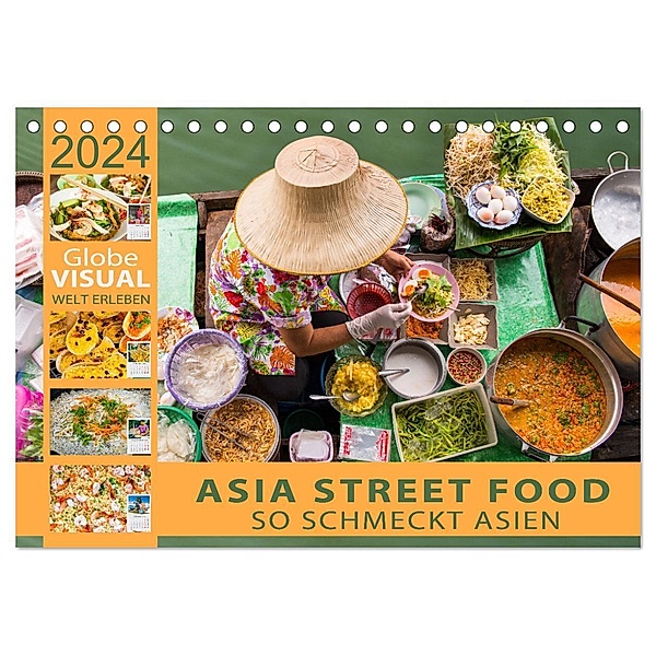 ASIA STREET FOOD - So schmeckt Asien (Tischkalender 2024 DIN A5 quer), CALVENDO Monatskalender, Globe VISUAL